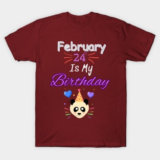 February 24 st is my birthday T-Shirt